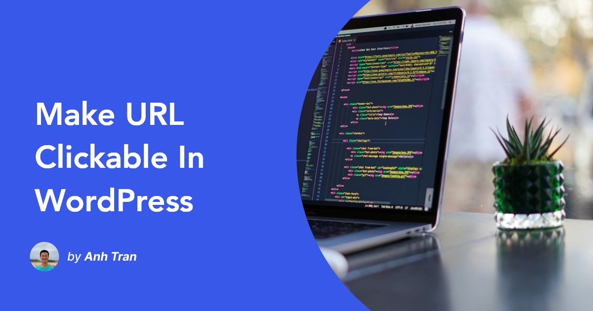 Make URL Clickable In WordPress - Deluxe Blog Tips
